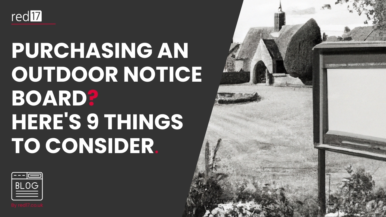 Blog Post Thumbnail - Purchasing an Outdoor Notice Board Here's 9 Things to Consider